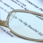 Closeup of the documents of the One Big Beautiful Bill Act (OBBBA), a budget reconciliation bill in the 119th United States Congress.